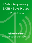 Matin Responsory SATB - Boys Muted - Palestrina