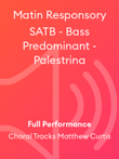 Matin Responsory SATB - Bass Predominant - Palestrina