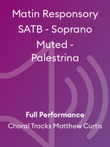 Matin Responsory SATB - Soprano Muted - Palestrina