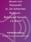 Jesum von Nazareth (n. 2d Johannes Passion) - Balanced Voices - J.S. Bach