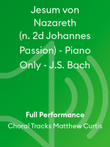 Jesum von Nazareth (n. 2d Johannes Passion) - Piano Only - J.S. Bach