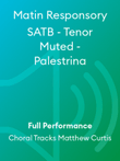 Matin Responsory SATB - Tenor Muted - Palestrina
