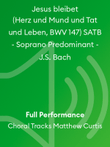 Jesus bleibet (Herz und Mund und Tat und Leben, BWV 147) SATB - Soprano Predominant - J.S. Bach