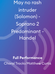 May no rash intruder (Solomon) - Soprano 2 Predominant - Handel