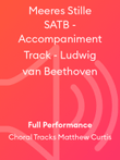 Meeres Stille SATB - Accompaniment Track - Ludwig van Beethoven