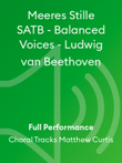 Meeres Stille SATB - Balanced Voices - Ludwig van Beethoven