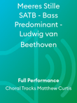 Meeres Stille SATB - Bass Predominant - Ludwig van Beethoven