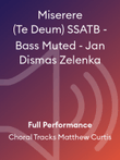 Miserere (Te Deum) SSATB - Bass Muted - Jan Dismas Zelenka