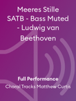 Meeres Stille SATB - Bass Muted - Ludwig van Beethoven