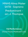 MNHS Alma Mater SATB - Soprano Predominant - arr. J. Thompse