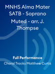 MNHS Alma Mater SATB - Soprano Muted - arr. J. Thompse
