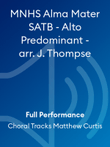 MNHS Alma Mater SATB - Alto Predominant - arr. J. Thompse