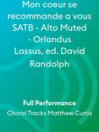 Mon coeur se recommande a vous SATB - Alto Muted - Orlandus Lassus, ed. David Randolph