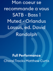Mon coeur se recommande a vous SATB - Bass 1 Muted - Orlandus Lassus, ed. David Randolph
