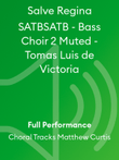Salve Regina SATBSATB - Bass Choir 2 Muted - Tomas Luis de Victoria