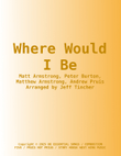 Where Would I Be