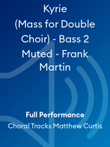 Kyrie (Mass for Double Choir) - Bass 2 Muted - Frank Martin