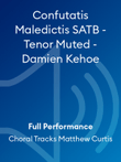 Confutatis Maledictis SATB - Tenor Muted - Damien Kehoe