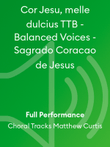 Cor Jesu, melle dulcius TTB - Balanced Voices - Sagrado Coracao de Jesus