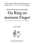 SCHUMANN: Du Ring an meinem Finger, Op. 42 no. 4 (transposed to D major)