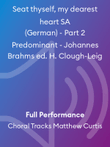 Seat thyself, my dearest heart SA (German) - Part 2 Predominant - Johannes Brahms ed. H. Clough-Leig