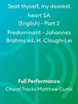 Seat thyself, my dearest heart SA (English) - Part 2 Predominant - Johannes Brahms ed. H. Clough-Lei