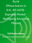 Kyrie (Missa brevis in G K. 49) SATB - Soprano Muted - Wolfgang Amadeus Mozart
