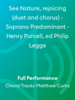 See Nature, rejoicing (duet and chorus) - Soprano Predominant - Henry Purcell, ed Philip Legge
