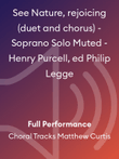 See Nature, rejoicing (duet and chorus) - Soprano Solo Muted - Henry Purcell, ed Philip Legge