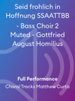 Seid frohlich in Hoffnung SSAATTBB - Bass Choir 2 Muted - Gottfried August Homilius