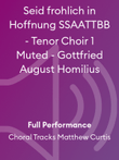 Seid frohlich in Hoffnung SSAATTBB - Tenor Choir 1 Muted - Gottfried August Homilius