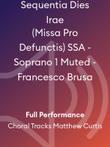 Sequentia Dies Irae (Missa Pro Defunctis) SSA - Soprano 1 Muted - Francesco Brusa