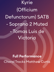 Kyrie (Officium Defunctorum) SATB - Soprano 2 Muted - Tomas Luis de Victoria