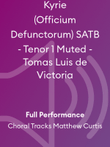 Kyrie (Officium Defunctorum) SATB - Tenor 1 Muted - Tomas Luis de Victoria