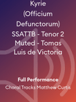 Kyrie (Officium Defunctorum) SSATTB - Tenor 2 Muted - Tomas Luis de Victoria