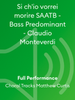 Si ch'io vorrei morire SAATB - Bass Predominant - Claudio Monteverdi