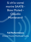 Si ch'io vorrei morire SAATB - Bass Muted - Claudio Monteverdi