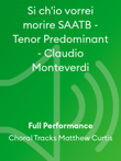 Si ch'io vorrei morire SAATB - Tenor Predominant - Claudio Monteverdi
