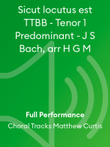 Sicut locutus est TTBB - Tenor 1 Predominant - J S Bach, arr H G M