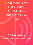 Sicut locutus est TTBB - Bass 1 Muted - J. S. Bach, arr. H. G. M