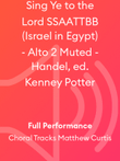 Sing Ye to the Lord SSAATTBB (Israel in Egypt) - Alto 2 Muted - Handel, ed. Kenney Potter