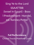 Sing Ye to the Lord SSAATTBB (Israel in Egypt) - Bass 1 Predominant- Handel, ed. Kenney Potter