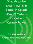 Sing Ye to the Lord SSAATTBB (Israel in Egypt) - Bass 2 Muted - Handel, ed. Kenney Potter
