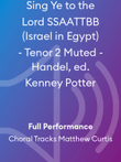 Sing Ye to the Lord SSAATTBB (Israel in Egypt) - Tenor 2 Muted - Handel, ed. Kenney Potter