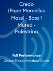 Credo (Pope Marcellus Mass) - Bass 1 Muted - Palestrina