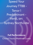 Speed Your Journey TTBB - Tenor 1 Predominant - Verdi, arr. Sydney Northcote