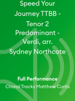 Speed Your Journey TTBB - Tenor 2 Predominant - Verdi, arr. Sydney Northcote