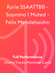 Kyrie SSAATTBB - Soprano 1 Muted - Felix Mendelssohn