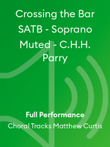 Crossing the Bar SATB - Soprano Muted - C.H.H. Parry