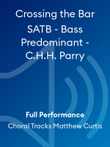 Crossing the Bar SATB - Bass Predominant - C.H.H. Parry